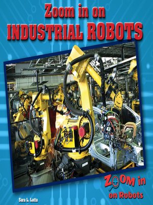 cover image of Zoom in on Industrial Robots